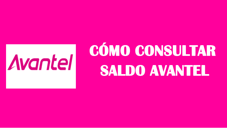 Cómo consultar saldo avantel prepago y postpago