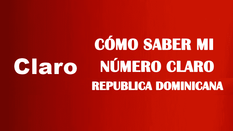 Cómo saber mi número claro república dominicana sin saldo gratis