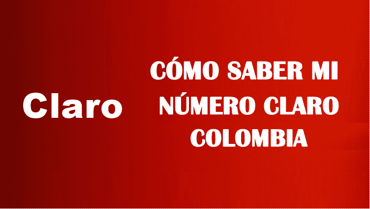 Cómo saber mi número claro Colombia sin saldo