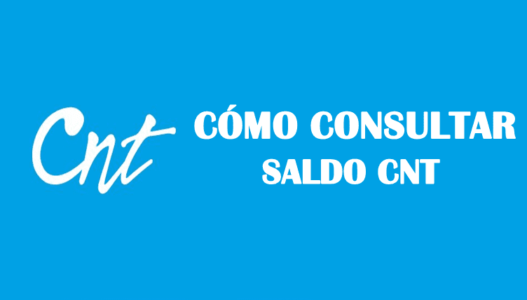 Cómo consultar saldo en CNT gratis