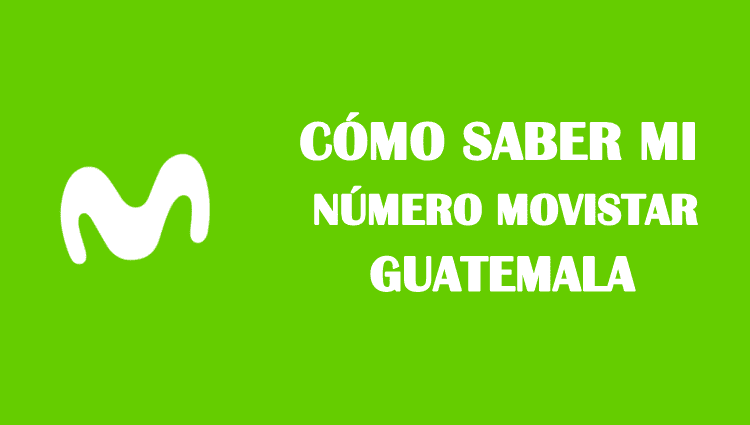 Cómo saber mi número movistar Guatemala sin saldo