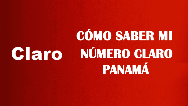 Cómo saber mi número claro panamá sin saldo