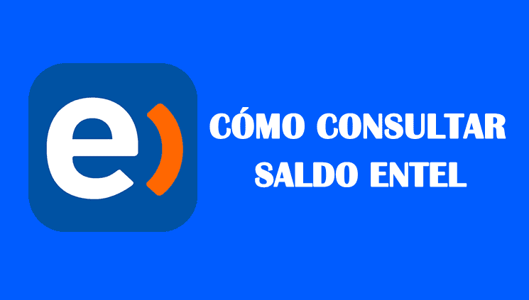 Cómo consultar saldo Entel gratis Prepago y Postpago