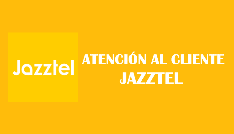 número de atención al cliente jazztel
